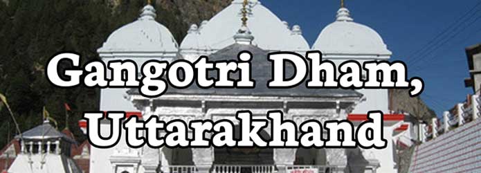 Gangotri Dham, Uttarakhand